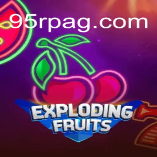 ExplodingFruits: A Thrilling Adventure in the World of 95R