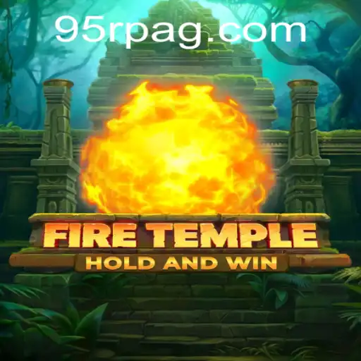 Discover the Intriguing World of FireTemple: A Gaming Saga Reaching New Heights with 95R