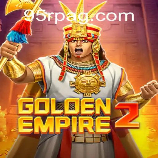 Explore the Exciting World of GoldenEmpire2: A Comprehensive Guide with Keyword 95R